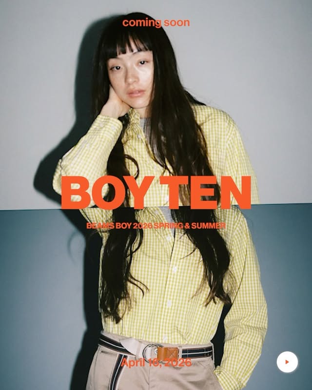 BOY TEN Coming April 16メンズウェアをルーツに持つ〈BEAMS BOY〉。そんな私たちが愛する永遠の定番から、10のアイテムを選びました。それぞれのアイテムを軸として今、どう着こなすか？ それがBOY TEN。#beamsboy #beamsboy by @beams_boy_official