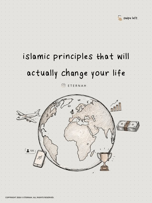 The principles that shape your life are often the ones you practice every day.

Islam is not only a religion of worship. It is a way of living.

The way you think.
The way you earn.
The way you speak.
The way you treat people.
The way you respond to success and hardship.

Small Islamic principles can completely change the direction of your life when you apply them consistently.

A single act of sincerity can change your relationship with Allah.
A single act of gratitude can change how you see your blessings.
A single act of tawakkul can change how you face uncertainty.

The goal is not just a better dunya.

The goal is a life that pleases Allah and leads you to success in both worlds.

And if you’re always looking up du’as online.

the everyday du’as book puts them all in one place. 

Comment “sunnah” and we’ll send it to you.

Or visit:
https://eternah.com/products/everyday-du-as