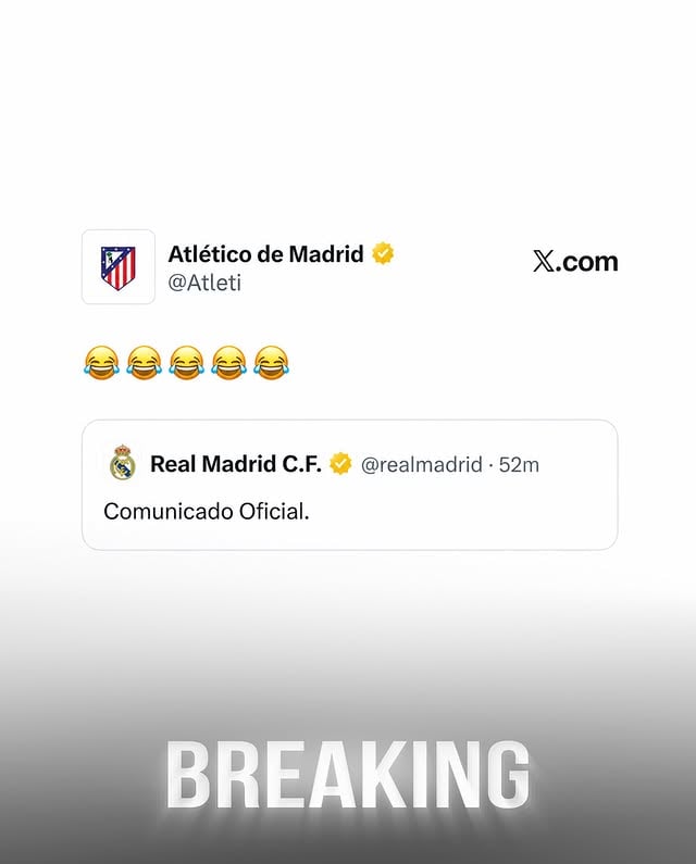 🚨| BREAKING: Atlético Madrid on X reply to Real Madrid’s statement — “😂😂😂”