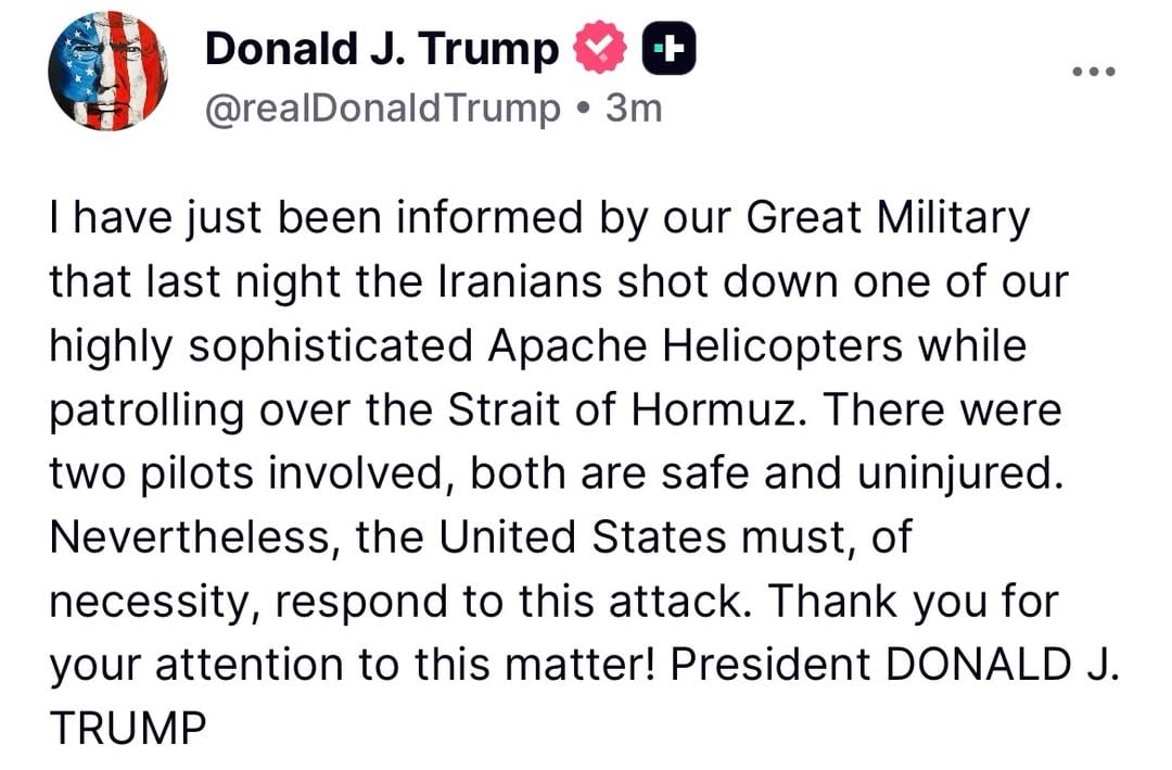 Following the downing of a U.S. Army AH-64 Apache helicopter near the Strait of Hormuz, U.S. President Donald J. Trump has said that the Apache was in fact shot down while patrolling over the strait. Additionally, President Trump vowed to retaliate for the attack, saying that a response is a “necessity.”