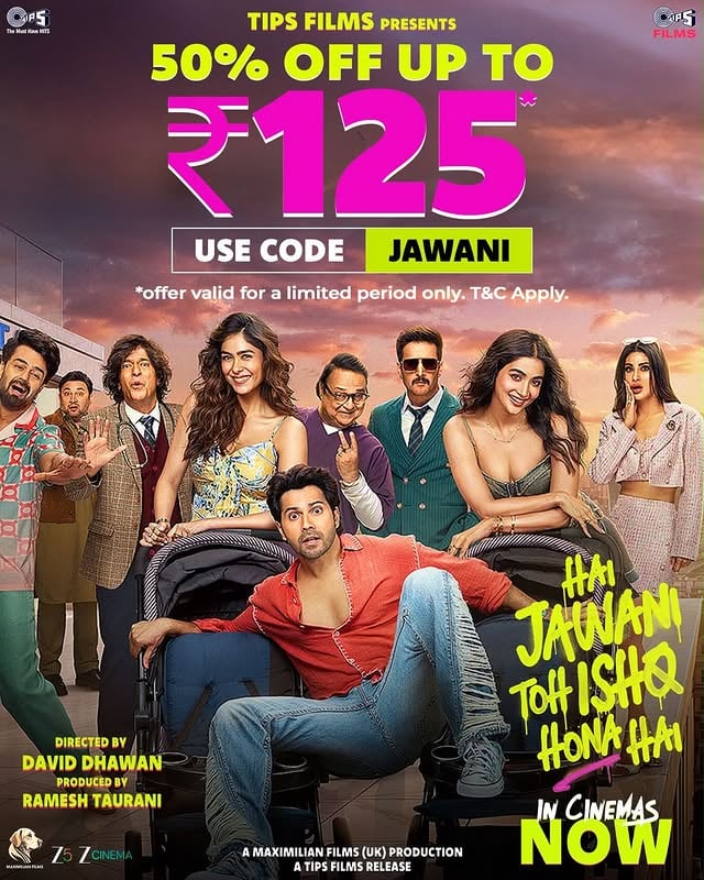This offer may cause spontaneous movie plans! 🤭🍿*50% OFF up to ₹125 for a limited period only. #HaiJawaniTohIshqHonaHai in theatres now. Book your tickets. #DavidDhawan @rameshtaurani #Maximilian #tipsfilmsofficial @varundvn @hegdepooja @mrunalthakur #AyanankaBoseMusic on @tips